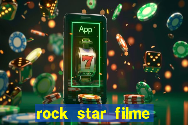 rock star filme completo dublado online